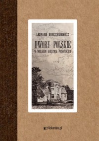 Dwory polskie w Wielkiem Księstwie - okładka książki
