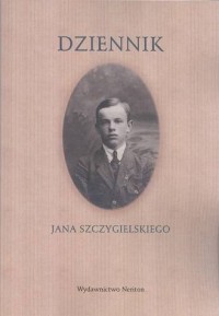 Dziennik Jana Szczygielskiego - okładka książki