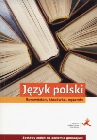 Język polski. Sprawdzian, klasówka, - okładka podręcznika