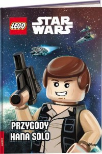 LEGO Star Wars. Przygody Hana Solo - okładka książki