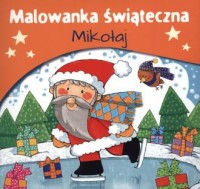 Malowanka świąteczna. Mikołaj - okładka książki