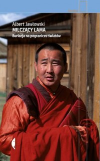 Milczący Lama. Buriacja na pograniczu - okładka książki