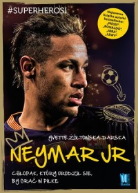 Neymar Jr. Chłopak który urodził - okładka książki