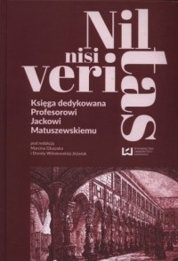 Nil nisi veritas. Księga dedykowana - okładka książki