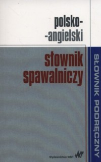 Polsko-angielski słownik spawalniczy - okładka książki
