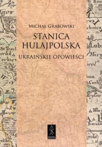 Stanica hulajpolska. Ukraińskie - okładka książki