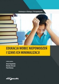 Edukacja wobec niepowodzeń i szans - okładka książki