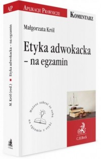 Etyka adwokacka na egzamin. Seria: - okładka książki