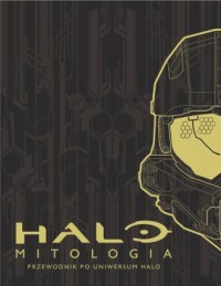 Mitologia Halo. Przewodnik po uniwersum - okładka książki