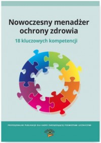 Nowoczesny menadżer ochrony zdrowia. - okładka książki