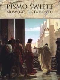 Pismo Święte Nowego Testamentu - okładka książki