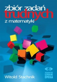 Zbiór zadań trudnych z matematyki - okładka podręcznika
