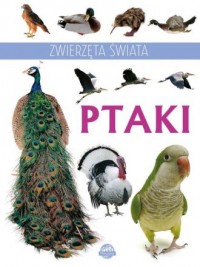 Zwierzęta świata. Ptaki - okładka książki