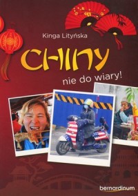 Chiny - nie do wiary! - okładka książki