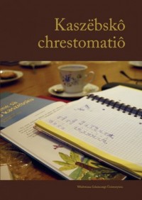 Kaszëbskô chrestomatiô - okładka książki