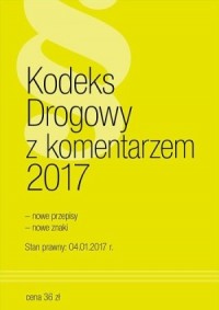 Kodeks Drogowy z komentarzem 2017 - okładka książki