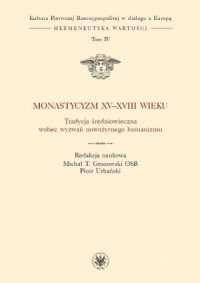 Monastycyzm XV-XVIII w. Tradycja - okładka książki