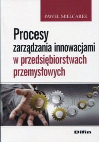 Procesy zarządzania innowacjami - okładka książki