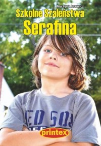 Szkolne Szaleństwa Serafina - okładka książki