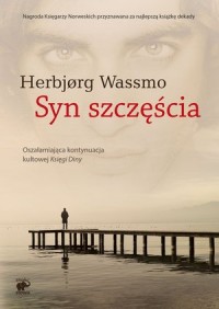 Trylogia Diny. Tom 2. Syn szczęścia - okładka książki