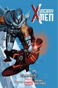 Uncanny X-Men - Złamani. Tom 2 - okładka książki
