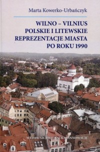 Wilno-Vilnius. Polskie i litewskie - okładka książki