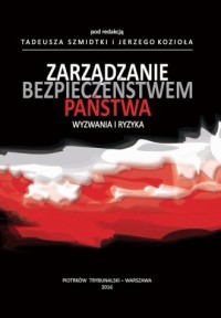 Zarządzanie bezpieczeństwem państwa. - okładka książki