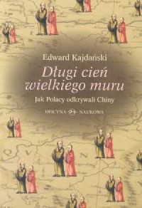 Długi cień wielkiego muru. Jak - okładka książki