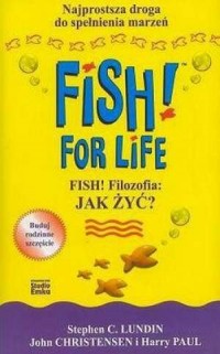 Fish! For life fish! filozofia: - okładka książki