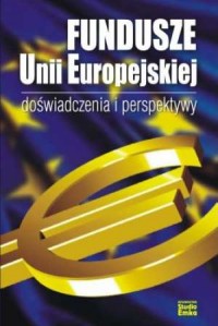 Fundusze Unii Europejskiej. Doświadczenia - okładka książki