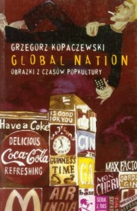 Global nation. Obrazki z czasów - okładka książki