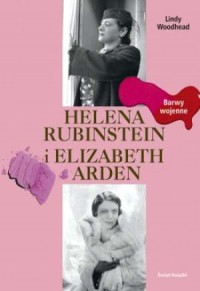 Helena Rubinstein i Elizabeth Arden. - okładka książki