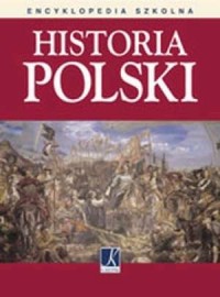 Historia Polski. Encyklopedia szkolna - okładka książki