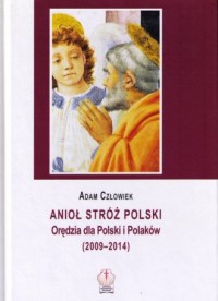 Anioł Stróż Polski. Orędzia dla - okładka książki