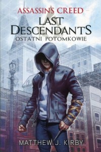 Assassin s Creed. Last Descendants. - okładka książki