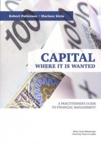 Capital Where it is Wanted. A Practitioner`s - okładka książki