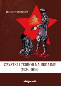 Czystki i terror na Ukrainie (1934-1938) - okładka książki