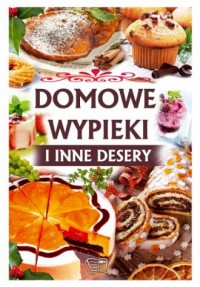 Domowe wypieki i inne desery - okładka książki