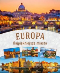 Europa. Najpiękniejsze miasta - okładka książki
