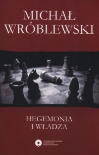 Hegemonia i władza. Filozofia polityczna - okładka książki