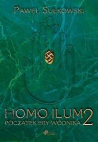 Homo Ilum 2. Początek ery wodnika - okładka książki