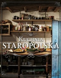 Kuchnia staropolska - okładka książki