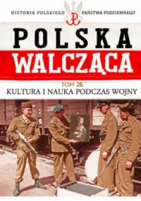 Polska Walcząca. Kultura i nauka - okładka książki