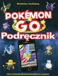 Pokemon Go. Podręcznik - okładka książki