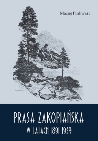 Prasa zakopiańska w latach 1891-1939 - okładka książki