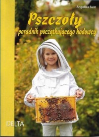 Pszczoły. Poradnik początkującego - okładka książki