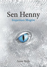 Sen Henny. Imperium Magów - okładka książki