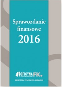 Sprawozdanie finansowe 2016 - okładka książki