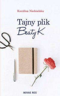 Tajny plik Beaty K. - okładka książki