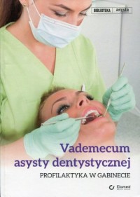 Vademecum asysty dentystycznej. - okładka książki